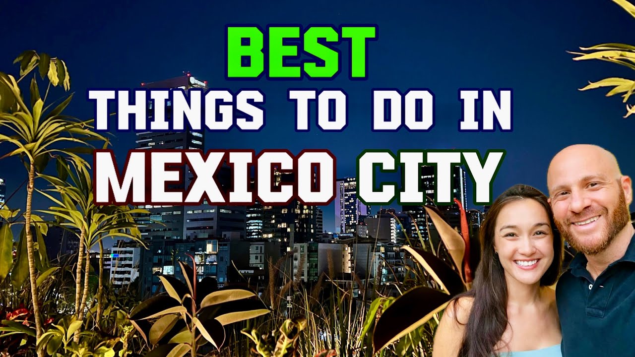 Best Things to Do in MEXICO CITY [TOP 10 in 2025] #mexicocity #cdmx #mexicotravel