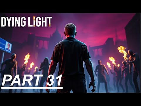 Dying Light Platinum Edition Nintendo Switch Walkthrough Gameplay Part 31