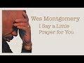 Wes Montgomery - I Say a Little Prayer for You (1968 recording)