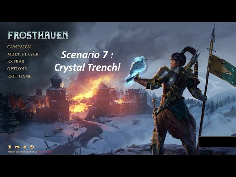 Frosthaven campaign : Scenario 7 Crystal Trench !