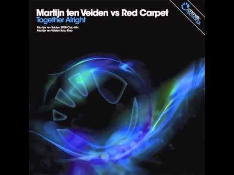Martijn Ten Velden vs Red Carpet - Together Alright (Club Mix)