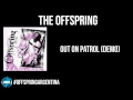 The Offspring - Out On Patrol (Demo)
