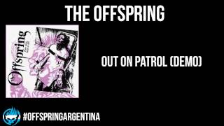 The Offspring - Out On Patrol (Demo)