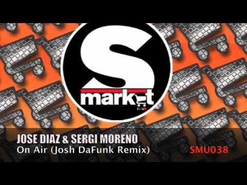 Jose Diaz, Sergi Moreno - On Air (Josh DaFunk Remix)