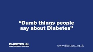 Dumb things people say about diabetes | Diabetes UK