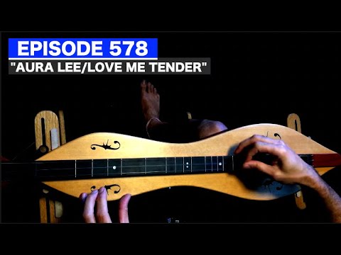 Dulcimerica with Bing Futch - Episode 578 - “Aura Lee/Love Me Tender”