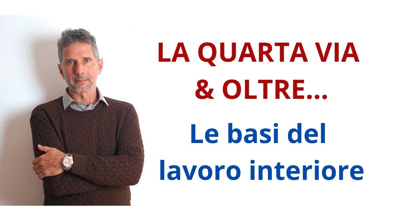La Quarta Via di Gurdjieff: le basi pratiche del lavoro su se stessi