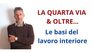 La Quarta Via di Gurdjieff: le basi pratiche del lavoro su se stessi