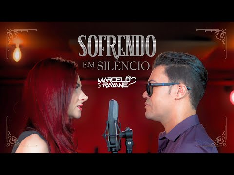 Marcelo e Rayane - Sofrendo em Silêncio