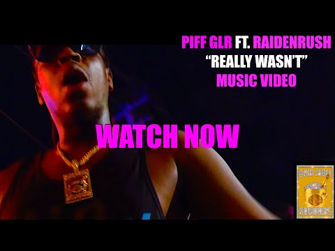 piff glr ft. raidenrush - really wasnt official video [HD]