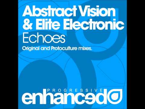 Abstract Vision & Elite Electronic - Echoes (Original Mix)