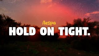 Download lagu Aespa - Hold On Tight (lyrics) mp3