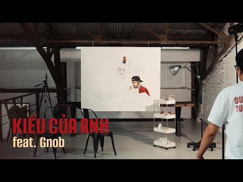 WILLISTIC - 'KIỂU CỦA ANH' FEAT. GNOB | Official Visualizer