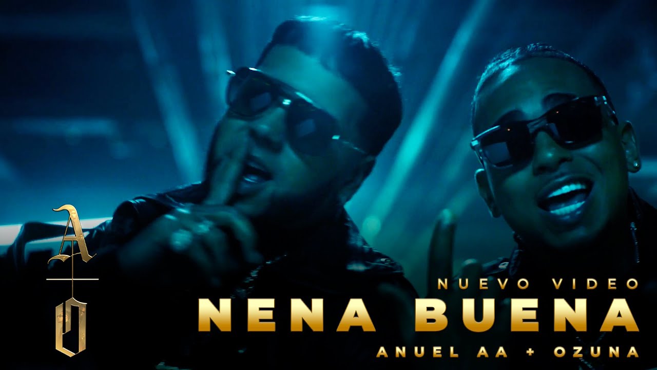 Anuel AA & Ozuna — Nena Buena