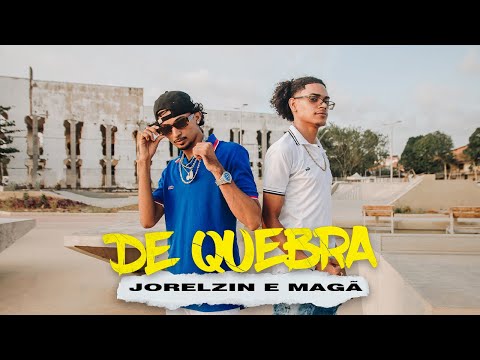 Jorel feat Magã - DE QUEBRA - (Prod. Beatzbyyoung)