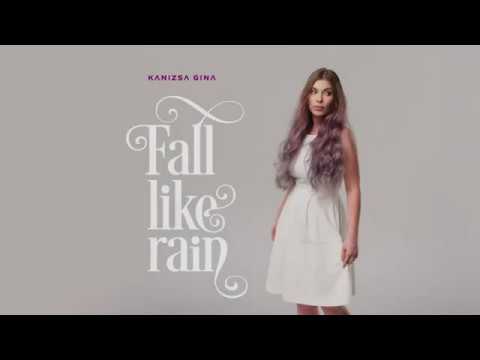 Kanizsa Gina - Fall Like Rain (official video)