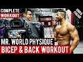 BACK & BICEP Workout with MR. WORLD PHYSIQUE! BBRT #72