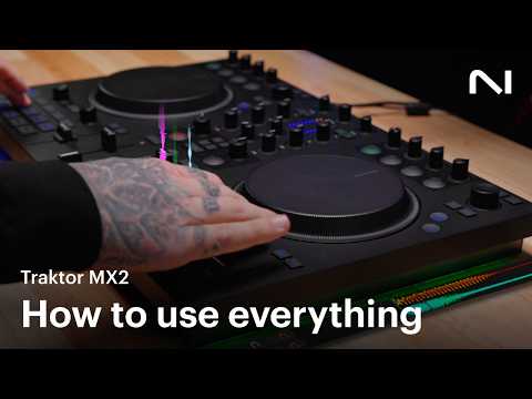 How to use everything with the Traktor MX2 DJ controller | Native Instruments