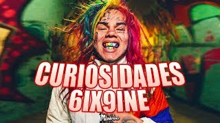 CURIOSIDADES DE 6IX9INE