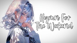 Download lagu Nightcore - Hymn for the weekend (lyrics) mp3 Download lagu Nightcore - Hymn for the weekend (lyrics) mp3