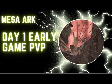 MESA Ark Day 1 Wipe Day - Early Game PvP!