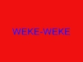 Weke-Weke 