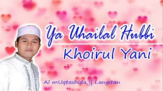 Download lagu #LYRIK YA UHAILAL HUBBI || KHOIRUL YANI || AL MUQTASHIDA LANGITAN mp3