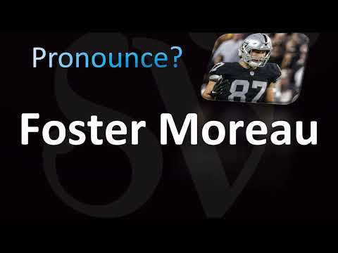 How to Pronounce Foster Moreau (CORRECTLY!)