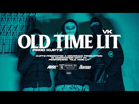 VK - Old Time Lit (Official Video)