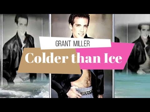 Grant Miller-Colder than ice (lyrics)
