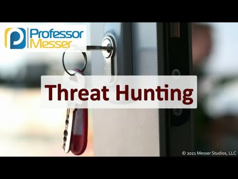 Threat Hunting - SY0-601 CompTIA Security+ : 1.7