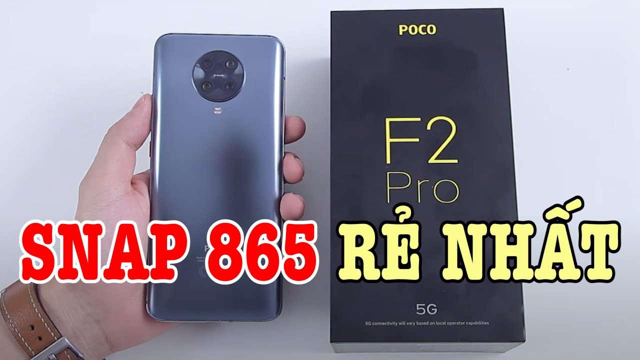Mở hộp Poco F2 Pro Snap 865 CHÍNH HÃNG Xiaomi RẺ NHẤT