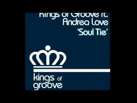 Kings of Groove feat. Andrea Love - Soul tie ( original mix )