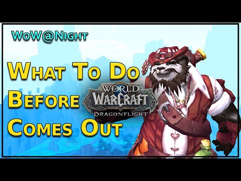 What to Do before Dragonflight