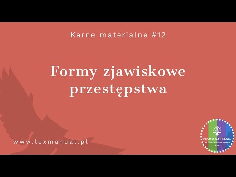 Karne Materialne #12 - Formy zjawiskowe przestępstwa