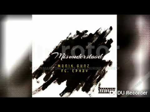 Manik Gunz - Misunderstood Ft. Ephay