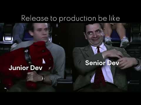 Junior dev & Senior dev: Release to production... be like