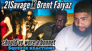 21 Savage x Brent Faiyaz - Should’ve Wore A Bonnet | Reaction