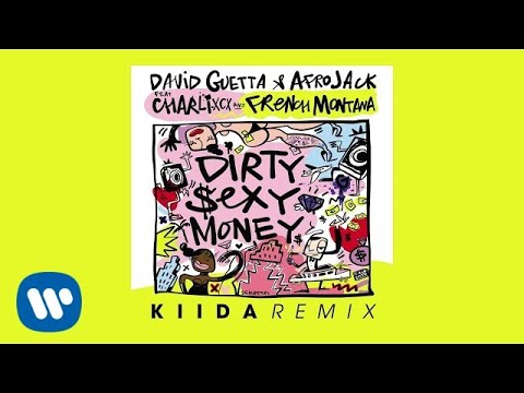 David Guetta & Afrojack ft Charli XCX & French Montana - Dirty Sexy Money KIIDA remix official audio