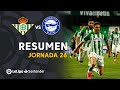 Resumen de Real Betis vs Deportivo Alavés (3-2)