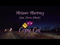 Melanie Martinez - Copy Cat (ft. Tierra Whack) // S L O W E D Melanie Martinez - Copy Cat (ft. Tierra Whack) // S L O W E D