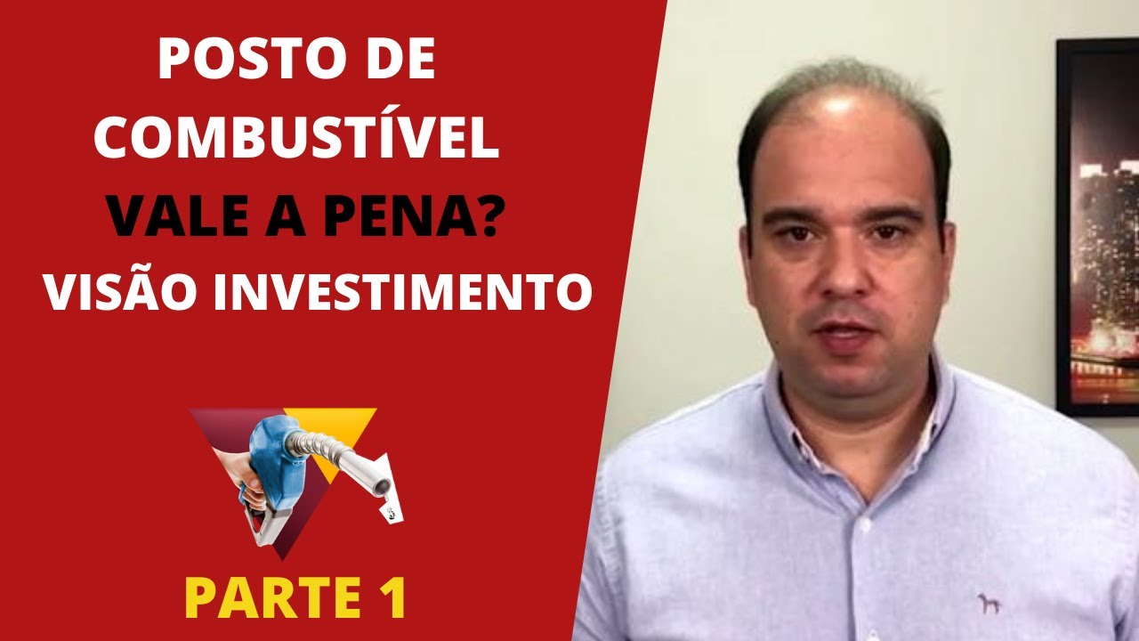 Posto de Combustível Vale a Pena  Parte 1 - Investimento