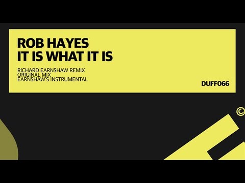Rob Hayes - It Is What It Is (Richard Earnshaw Remix)
