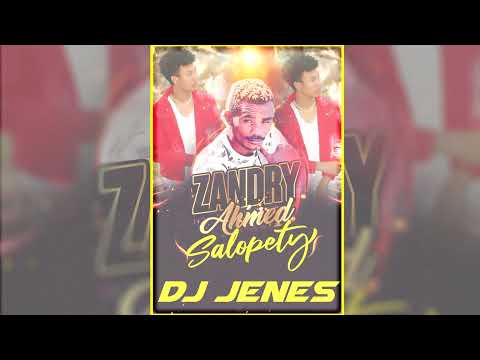 ZANDRY AHMED x DJ JENES ..   Salopety [ Remix By Jenes Dago ]