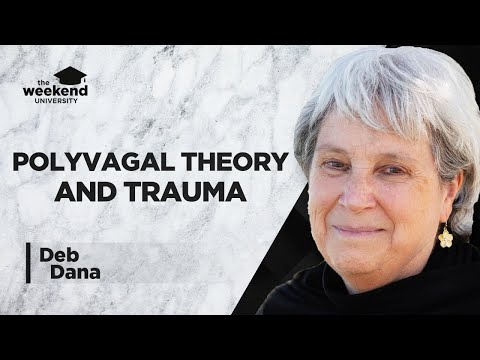 Polyvagal Theory and Trauma – Deb Dana