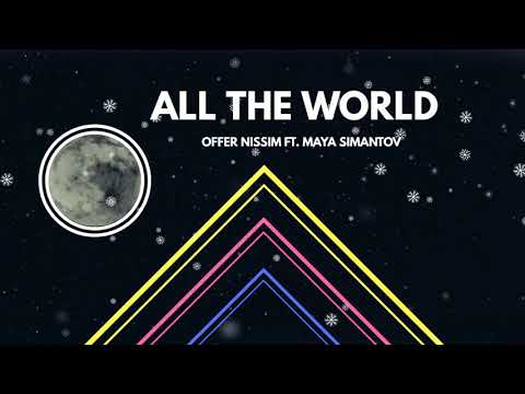 All The World - offer nissim ft. Maya Simantov