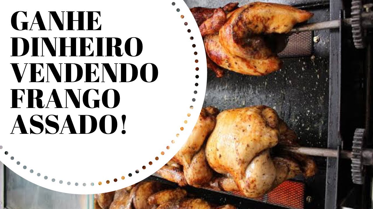 COMO MONTAR UM COMÉRCIO DE FRANGO ASSADO