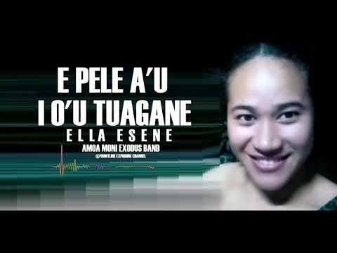 E pele a'u i o'u tuagane - Ella & Amoa Exodus Band (Original Audio 2019 )