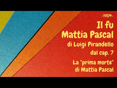 Luigi Pirandello, "Il fu Mattia Pascal", 1904 : il "suicidio" di Mattia Pascal (dal capitolo 7)