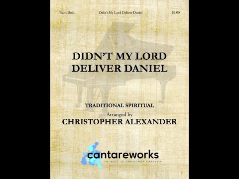Didn't My Lord Deliver Daniel (piano solo version) - Arranged by Christopher Alexander